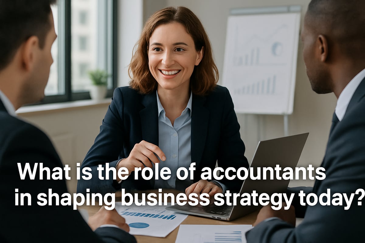What is the role of accountants in shaping business strategy today?